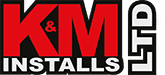 K and M Installs Ltd